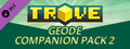 DLC - Trove - Geode Companion Pack 2 capsule image