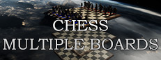 Chess Multiple Boards