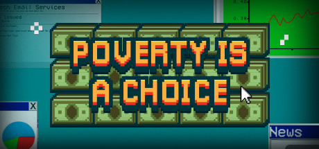 Poverty is a Choice Cheat Engine/CT