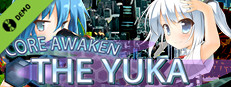 Core Awaken ~The Yuka~ Demo Small Capsule Image