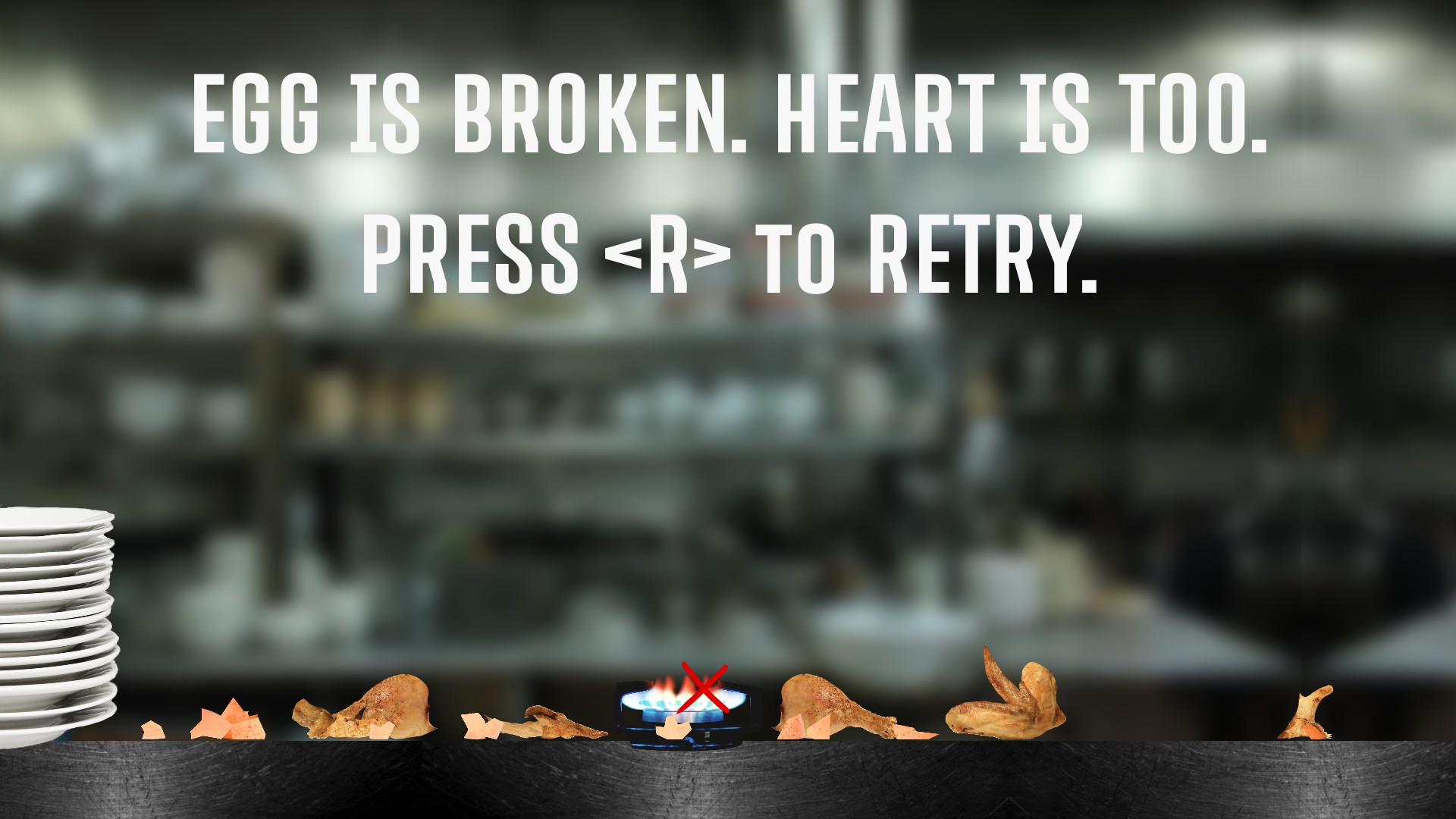 egg is broken. heart is too.