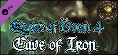 Fantasy Grounds - Quests of Doom 4: Cave of Iron (5E) Header Image