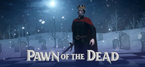 Pawn of the Dead