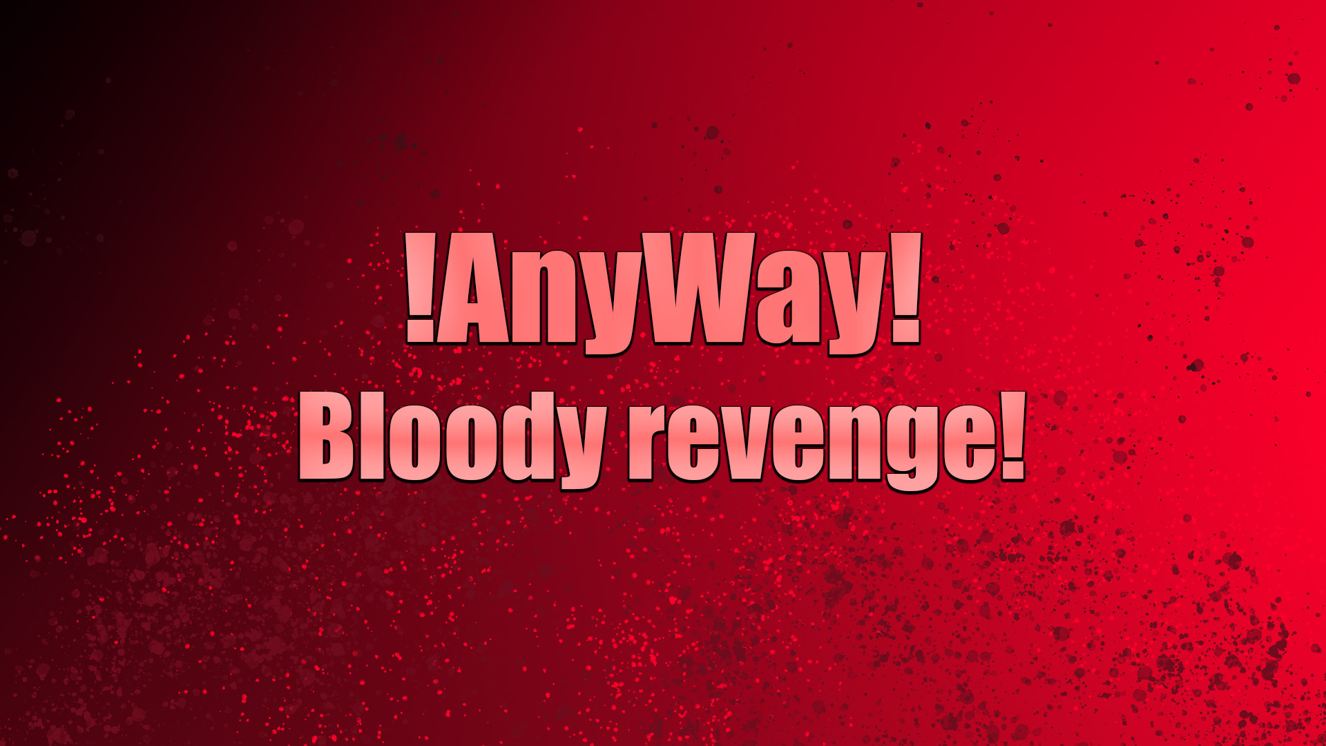 AnyWay! - Bloody revenge! Featured Screenshot #1