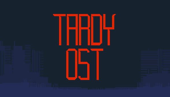 Tardy - Official Soundtrack