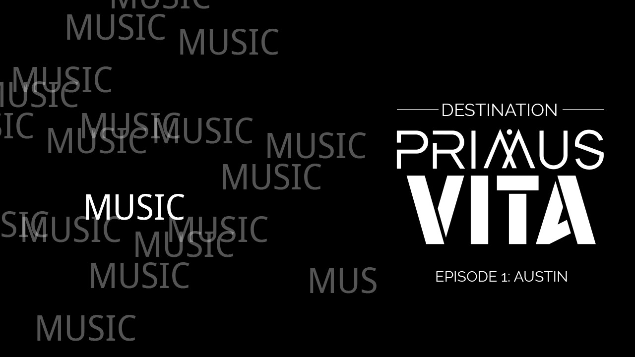 Destination Primus Vita - Episode 1: Austin - Soundtrack Featured Screenshot #1