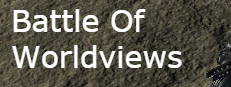 Battle Of Worldviews