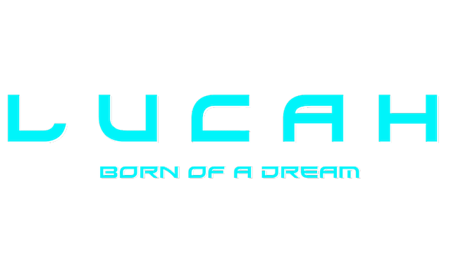 Lucah: Born of a Dream