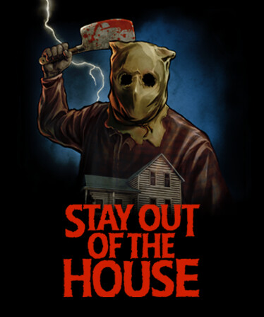 Stay Out of the House