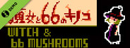 Witch &amp; 66 Mushrooms Demo