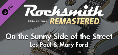 Rocksmith® 2014 Edition – Remastered – Les Paul & Mary Ford - “On the Sunny Side of the Street” cover art