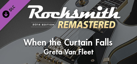 Rocksmith® 2014 Edition – Remastered – Greta Van Fleet - “When the Curtain Falls” cover art