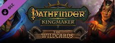 Pathfinder: Kingmaker — The Wildcards