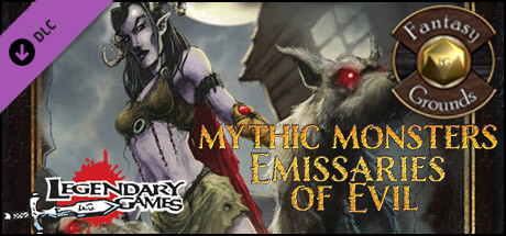 Fantasy Grounds - Mythic Monsters #22: Emissaries of Evil (PFRPG) Header Image