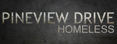 Pineview Drive - Homeless