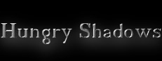 Hungry Shadows