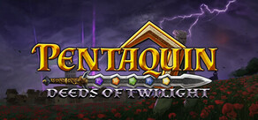 Pentaquin: Deeds Of Twilight