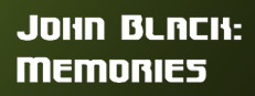 John Black: Memories
