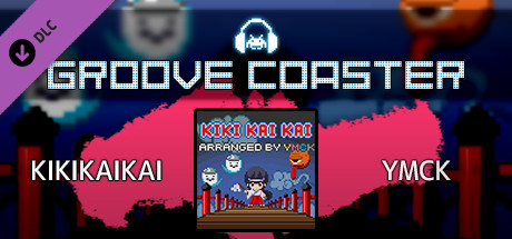 Groove Coaster - KIKIKAIKAI