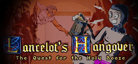 Lancelot's Hangover: The Quest for the Holy Booze banner image