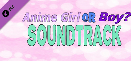 Anime Girl Or Boy? Soundtrack banner image