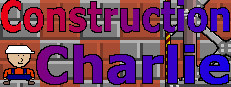 Construction Charlie