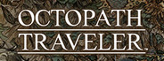 OCTOPATH TRAVELER