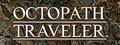 OCTOPATH TRAVELER™ header image