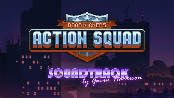 Door Kickers: Action Squad Soundtrack