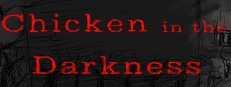 Chicken in the Darkness