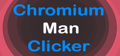 Chromium Man Clicker cover art
