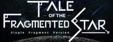 Tale of the Fragmented Star: Single Fragment Version / 星の欠片の物語、ひとかけら版