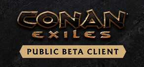 Conan Exiles - Public Beta Client