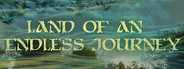 Land of an Endless Journey