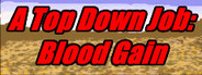 A Top-Down Job: Blood Gain