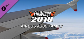 FlyWings 2018 - Airbus A380 Family