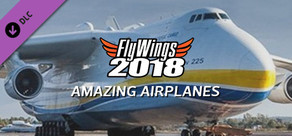 FlyWings 2018 - Amazing Airplanes