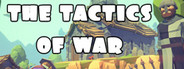 ♞ The Tactics of War ♞