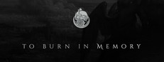 To Burn in Memory (Anniversary Edition)
