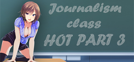 Journalism class: HOT PART 3 cover art