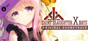 Saint Slaughter X Days - Original Soundtrack