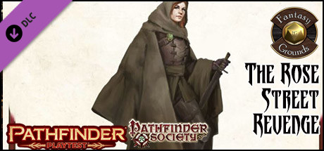 Fantasy Grounds - Pathfinder Playtest - The Rose Street Revenge (PFRPG2) Header Image