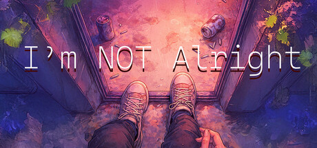 I'm not alright
