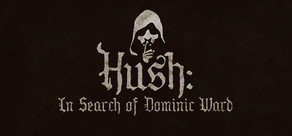 Hush: In Search Of Dominic Ward