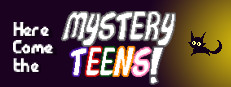 Here Come the Mystery Teens!