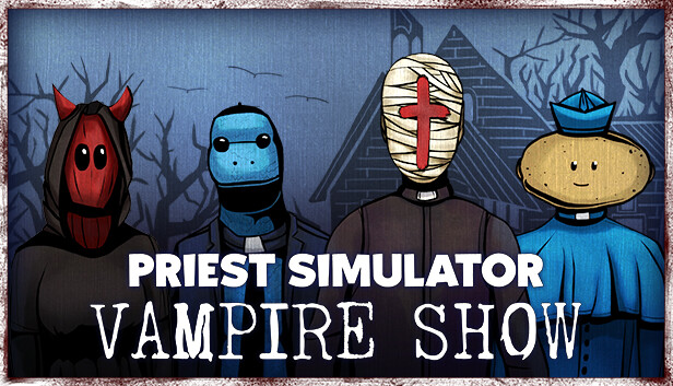 Save 37% on Priest Simulator: Vampire Show on Steam
