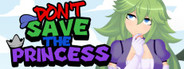 Don't Save the Princess