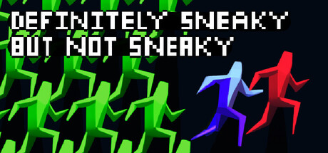 Definitely Sneaky But Not Sneaky