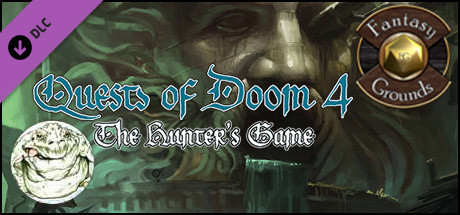 Fantasy Grounds: Quests of Doom 4 - The Hunter's Game (5E) Header Image