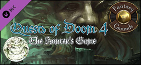 Fantasy Grounds: Quests of Doom 4 - The Hunter's Game (5E)